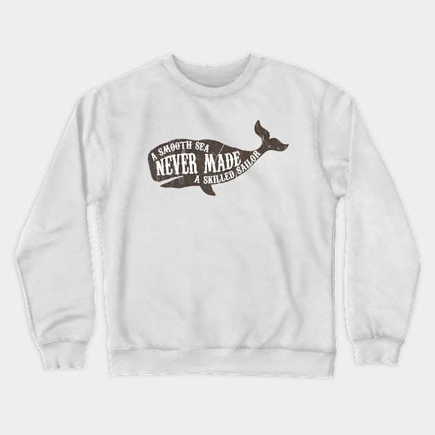 A smooth sea never made a skilled sailor Crewneck Sweatshirt by SouthPrints